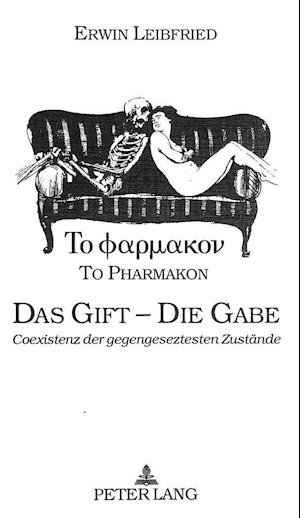 To Pharmakon - Das Gift - Die Gabe