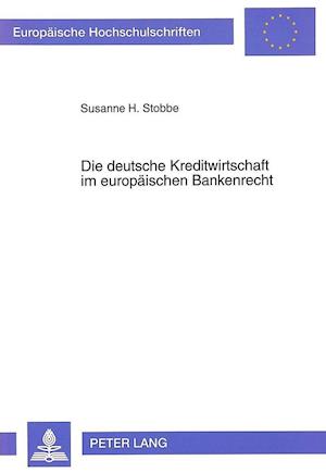 Die Deutsche Kreditwirtschaft Im Europaeischen Bankenrecht