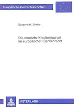Die Deutsche Kreditwirtschaft Im Europaeischen Bankenrecht