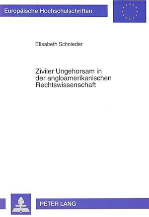 Ziviler Ungehorsam in der angloamerikanischen Rechtswissenschaft