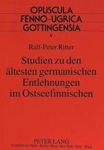 Studien Zu Den Aeltesten Germanischen Entlehnungen Im Ostseefinnischen