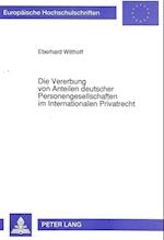 Die Vererbung Von Anteilen Deutscher Personengesellschaften Im Internationalen Privatrecht