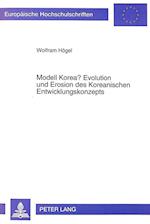Modell Korea? Evolution Und Erosion Des Koreanischen Entwicklungskonzepts