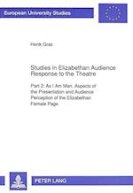 Studies in Elizabethan Audience Response to the Theatre