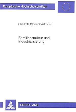 Familienstruktur Und Industrialisierung