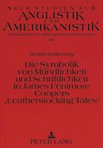 Die Symbolik Von Muendlichkeit Und Schriftlichkeit in James Fenimore Coopers Leatherstocking Tales