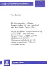 Mutterspracherziehung koreanischer Kinder innerhalb der Familie in Deutschland