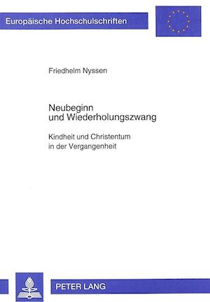 Neubeginn Und Wiederholungszwang