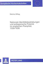 Nationale Identitaetsbestrebungen Und Antispanische Polemik Im Englischen Pamphlet, 1558-1630