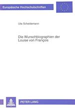 Die Wunschbiographien Der Louise Von Francois