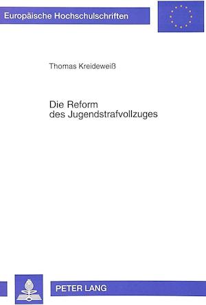 Die Reform Des Jugendstrafvollzuges