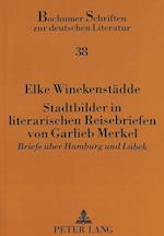 Stadtbilder in Literarischen Reisebriefen Von Garlieb Merkel