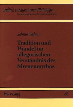 Tradition Und Wandel Im Allegorischen Verstaendnis Des Sirenenmythos