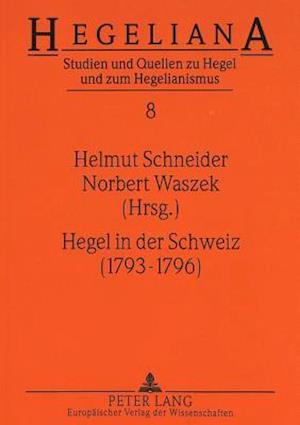 Hegel in Der Schweiz (1793-1796)