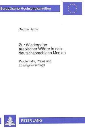 Zur Wiedergabe Arabischer Woerter in Den Deutschsprachigen Medien