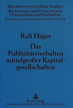 Das Publizitaetsverhalten Mittelgrosser Kapitalgesellschaften