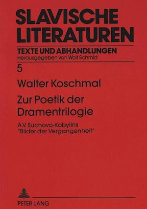 Zur Poetik Der Dramentrilogie