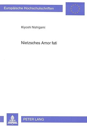 Nietzsches Amor Fati