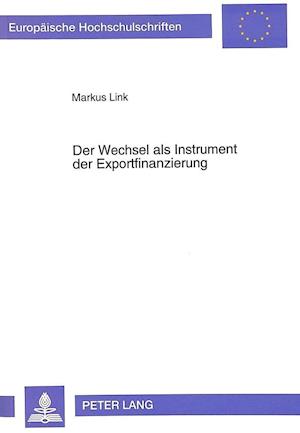 Der Wechsel ALS Instrument Der Exportfinanzierung