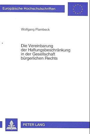 Die Vereinbarung Der Haftungsbeschraenkung in Der Gesellschaft Buergerlichen Rechts