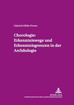 Chorologie: Erkenntniswege Und Erkenntnisgrenzen in Der Archaeologie