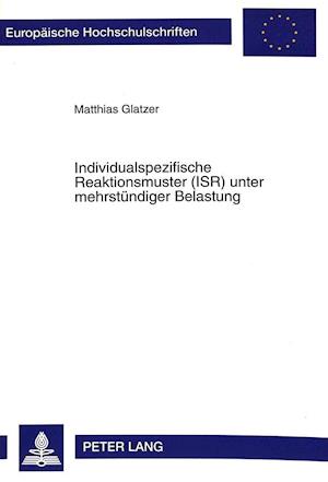 Individualspezifische Reaktionsmuster (Isr) Unter Mehrstuendiger Belastung