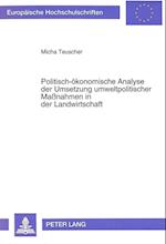 Politisch-Oekonomische Analyse Der Umsetzung Umweltpolitischer Massnahmen in Der Landwirtschaft