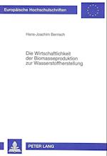 Die Wirtschaftlichkeit Der Biomasseproduktion Zur Wasserstoffherstellung