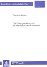 Die Erbengemeinschaft Im Internationalen Privatrecht