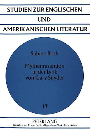 Mythenrezeption in Der Lyrik Von Gary Snyder