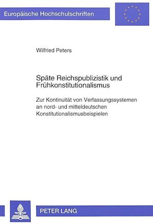 Spaete Reichspublizistik Und Fruehkonstitutionalismus