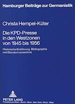Die Kpd-Presse in Den Westzonen Von 1945 Bis 1956