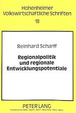 Regionalpolitik Und Regionale Entwicklungspotentiale