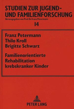 Familienorientierte Rehabilitation krebskranker Kinder