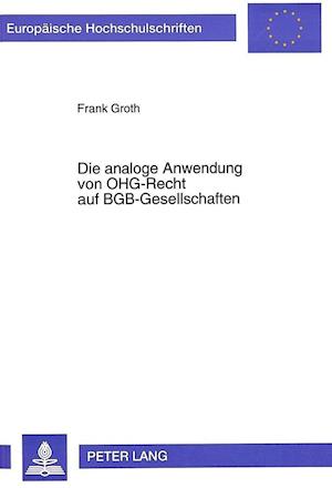 Die Analoge Anwendung Von Ohg-Recht Auf Bgb-Gesellschaften