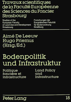 Bodenpolitik Und Infrastruktur. Politique Fonciere Et Infrastructure. Land Policy and Infrastructure