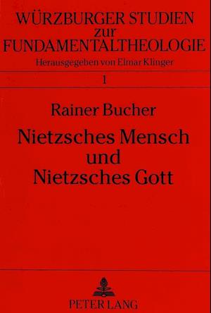 Nietzsches Mensch Und Nietzsches Gott