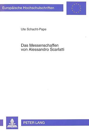 Das Messenschaffen Von Alessandro Scarlatti