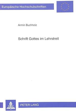 Schrift Gottes Im Lehrstreit