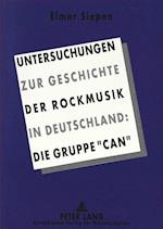 Untersuchungen Zur Geschichte Der Rockmusik in Deutschland