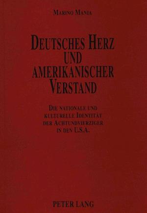 Deutsches Herz Und Amerikanischer Verstand