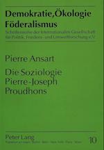 Die Soziologie Pierre-Joseph Proudhons