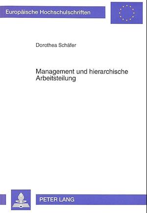 Management Und Hierarchische Arbeitsteilung