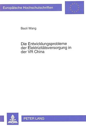 Die Entwicklungsprobleme Der Elektrizitaetsversorgung in Der VR China