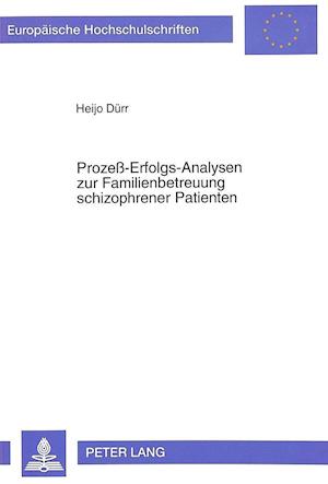 Prozess-Erfolgs-Analysen Zur Familienbetreuung Schizophrener Patienten