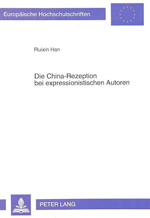 Die China-Rezeption Bei Expressionistischen Autoren