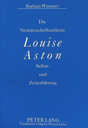 Die Vormaerzschriftstellerin Louise Aston