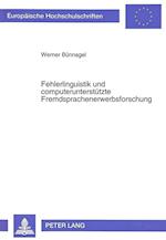 Fehlerlinguistik Und Computerunterstuetzte Fremdsprachenerwerbsforschung