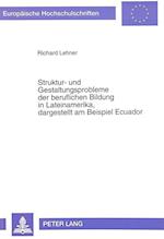 Struktur- Und Gestaltungsprobleme Der Beruflichen Bildung in Lateinamerika, Dagestellt Am Beispiel Ecuador