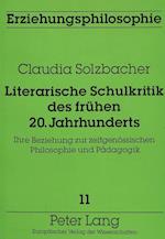 Literarische Schulkritik Des Fruehen 20. Jahrhunderts